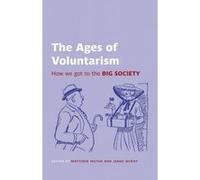 The Ages of Voluntarism: How we got to the Big Society (British Academy Original Paperbacks) - [Version Originale] Inconnu (Auteur)