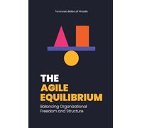 The Agile Equilibrium: Balancing Organizational Freedom and Structure