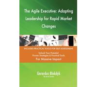 The Agile Executive: Adapting Leadership for Rapid Market Changes
