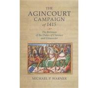 The Agincourt Campaign of 1415 by Dr Michael P. Author Warner Dr Michael P. Author Warner (Auteur)