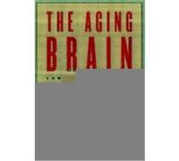 The Aging Brain, Maps of the Mind Lawrence Whalley (Auteur)