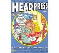 The Agony and The Ecstasy of Underground Culture!, Headpress