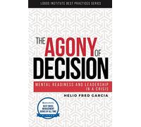 The Agony of Decision: Mental Readiness and Leadership in a Crisis