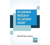 The Agrarian Problem In The Sixteenth Century