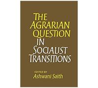 The Agrarian Question In Socialist Transitions