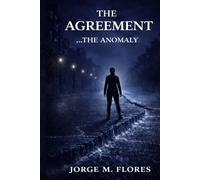 THE AGREEMENT: Book One: The Anomaly - A Political Conspiracy Thriller