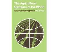 The Agricultural Systems of the World, Cambridge Geographical Studies, 5 David B. Grigg (Auteur)