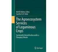 The Agroecosystem Services of Leguminous Crops: Sustainable Intensification under a Changing Climate