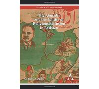 The Ahmadis And The Politics Of Religious Exclusion In Pakistan