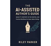 The AI-Assisted Author's Guide: Quality Content in the Digital Age