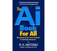 The AI Book For All: Because Even Your Toaster Is Getting Smarter