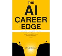 The AI Career Edge: Learn Faster. Build Better. Get Hired.