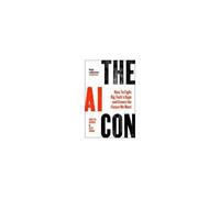 The AI Con – Comment contrer le battage des Big Tech et façonner l'avenir – Harper