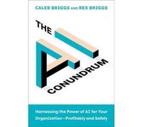 The AI Conundrum - Rex Briggs - MIT Press Ltd - Livre en Anglais - Hardback Rex BriggsRex Briggs (Auteur)