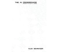 The AI Crossroads - Humanity's Next Five Years: A Critical Analysis of Artificial Intelligence's Promises and Perils (2025-2030)