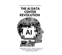 The AI Data Center Revolution: How Artificial Intelligence Is Transforming Modern IT Infrastructure