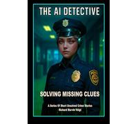THE AI DETECTIVE: Solving Missing Clues