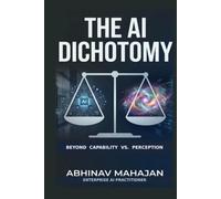 The AI Dichotomy: Capability vs. Perception