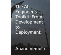 The AI Engineer's Toolkit: From Development to Deployment