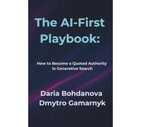 The AI-First Playbook: How to Become a Quoted Authority in Generative Search