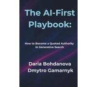 The AI-First Playbook: How to Become a Quoted Authority in Generative Search