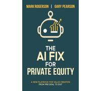 The AI Fix for Private Equity - Gary Pearson - NewThistle Consulting LLC - ebook (ePub) - Livre