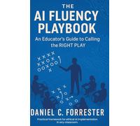 The AI Fluency Playbook: An Educator's Guide to Calling The Right Play