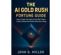 The AI Gold Rush Fortune Guide: How to Claim Your Share of the $15.7 Trillion AI Boom Before the Window Slams Shut Forever