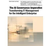 The AI Governance Imperative: Transforming IT Management for the Intelligent Enterprise