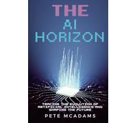 The AI Horizon: Tracing the Evolution of Artificial Intelligence and Shaping the Future