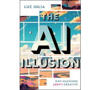 L'illusion de l'IA – Pourquoi les machines ne sont pas créatives – Wiley-VCH