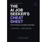 The AI Job Seeker's Cheat Sheet - 100 Prompts to Land Jobs (from a FAANG engineer): 100 production-grade AI prompts for résumé, LinkedIn, interviews, salary, and the modern job hunt.