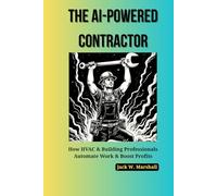 The AI-Powered Contractor: How HVAC & Building Professionals Automate Work & Boost Profits