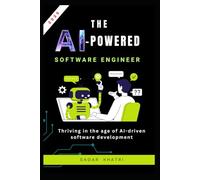 The AI-Powered Software Engineer: Thriving in the age of AI-driven software development