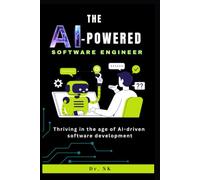 The AI-Powered Software Engineer: Thriving in the age of AI-driven software development