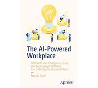 The AI-Powered Workplace: How Artificial Intelligence, Data, and Messaging Platforms Are Defining the Future of Work