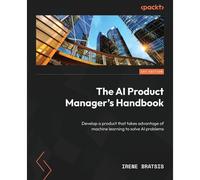 The Ai Product Manager's Handbook