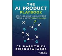 The Ai Product Playbook – Strategies, Skills & Frameworks for Ai-driven Product Manager