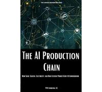 The AI Production Chain: How Sand, Silicon, Electricity, and Data Centers Power Every AI Conversation