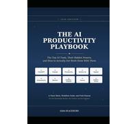 The AI Productivity Playbook: The Top 10 Tools, Their Hidden Powers, and How to Actually Get Work Done with Them