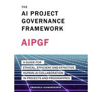 The AI Project Governance Framework: A Guide for Ethical, Efficient and Effective Human-AI Collaboration in Projects and Programmes