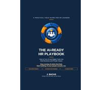 The AI-Ready HR Playbook: How to Turn AI and Digital Tools into Real Business and People Impact