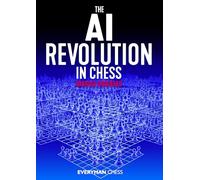 The AI Revolution in Chess