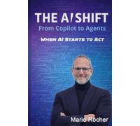 The AI Shift: From Copilots to Agents: When AI Starts To Act