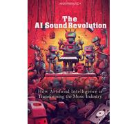 The AI Sound Revolution: How Artificial Intelligence is Changing the Music Industry