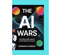 The AI Wars: Elon Musk, Apple, OpenAI and the Fight for the Future