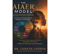 THE AIAER™ MODEL: An Ethnotraumatology Framework for Trauma Assessment, Identity Integration, and Resilience