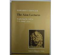 The Aion Lectures: Exploring the Self in C.G. Jung's Aion