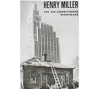 The Air-Conditioned Nightmare Henry Miller (Auteur)