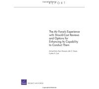 The Air Force's Experience With Should-Cost Reviews And Options For Enhancing Its Capability To Conduct Them